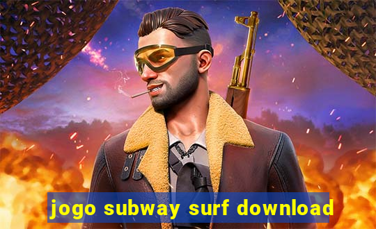 jogo subway surf download